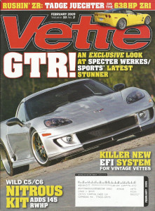 VETTE 2009 FEB - ZR1 TEST, SPECTER WERKES GTR, 2 EVIL C3s, TWIN-T Z06